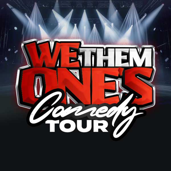 More Info for We Them Ones Comedy Tour