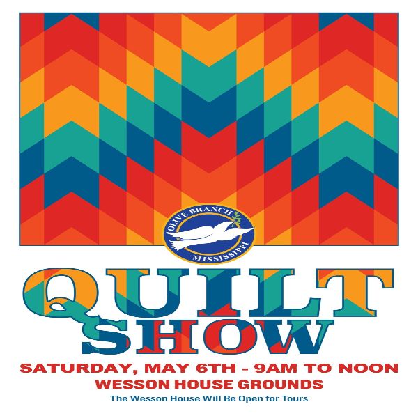 Quilt Show & Wesson House Tours Visit DeSoto County